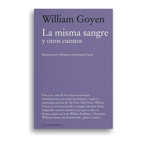 La Misma Sangre - William Goyen, De William Goyen. Editorial La Compañia De Los Libros, Tapa Blanda En Español, 2011