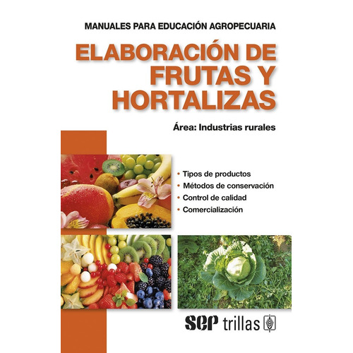 Elaboración De Frutas Y Hortalizas Área Industrias Trillas