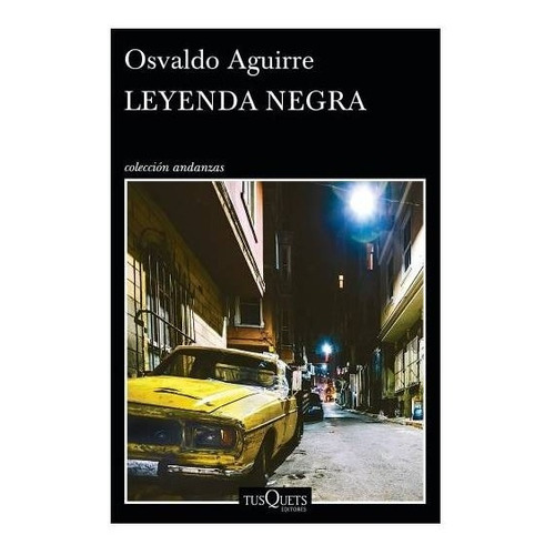 Leyenda Negra - Osvaldo Aguirre