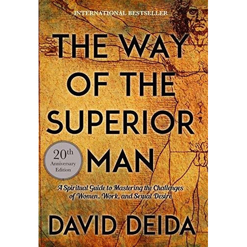 The Way Of The Superior Man: A Spiritual Guide To Ma L