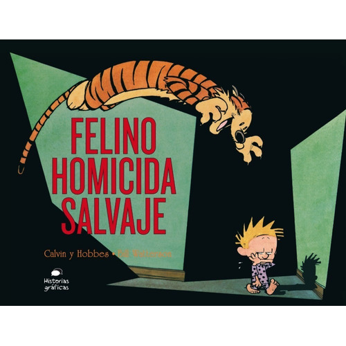 Calvin Y Hobbes 9 - Felino Homicida Salvaje - Bill Watterson