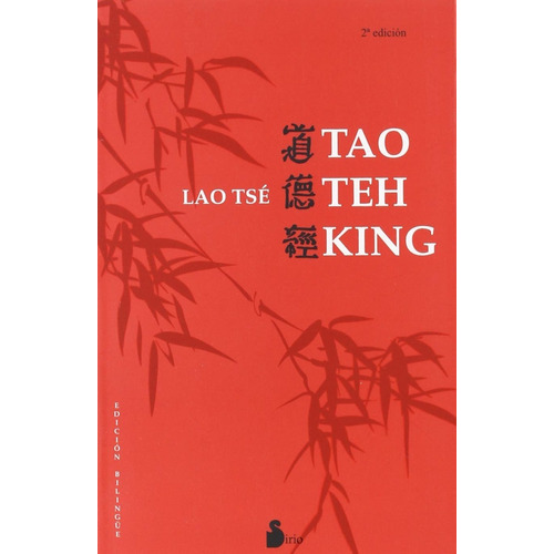 Tao Teh King (bilingüe), De Lao Tse. Editorial Ediciones Sirio, Tapa Blanda En Español, 2009