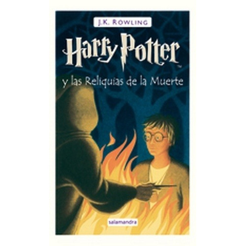 Harry Potter 7 Y Las Reliquias De La Muerte - J. K. Rowling