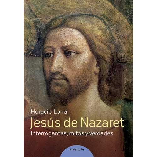 Jesus De Nazaret - Horacio Lona