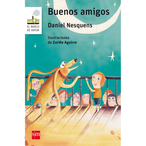 Buenos Amigos, De Nesquens, Daniel. Editorial Ediciones Sm, Tapa Blanda En Español