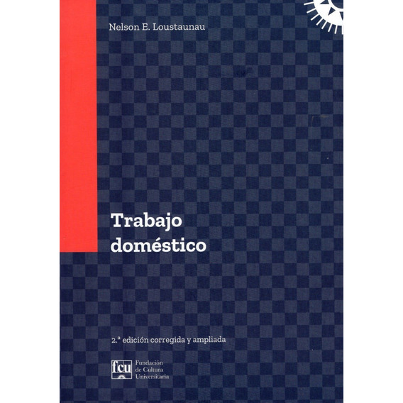 Libro: Trabajo Domestico / Nelson E. Loustaunau