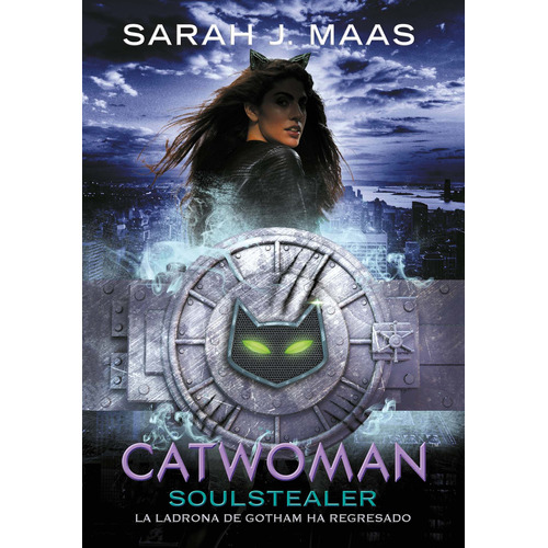 DC ICONS 4 - Catwoman: Soulstealer: La ladrona de Gotham ha regresado, de Maas, Sarah J.. Serie Serie Infinita Editorial Montena, tapa blanda en español, 2018