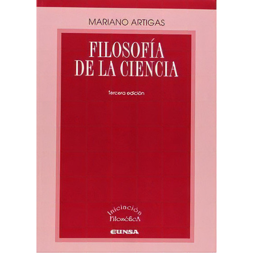Filosofãâa De La Ciencia, De Artigas, Mariano. Editorial Eunsa. Ediciones Universidad De Navarra, S.a., Tapa Blanda En Español