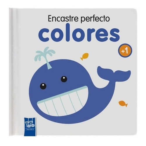 Encastre perfecto: Colores, de Los Editores De Yoyo. Serie 0 Editorial Yoyo, tapa dura en español, 2021