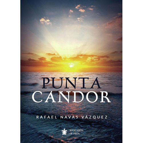 Punta Candor: No aplica, de Navas Vázquez , Rafael.. Serie 1, vol. 1. Editorial Mascarón De Proa, tapa pasta blanda, edición 1 en español, 2020