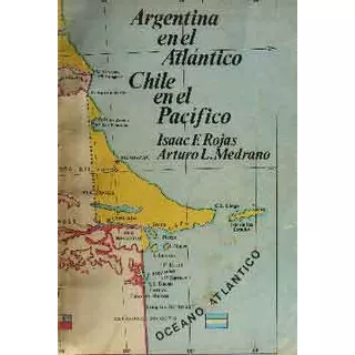 Argentina En El Atlántico Chile En El Pacífico