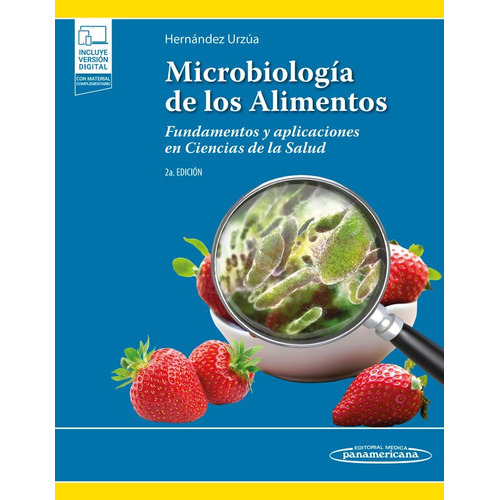 Microbiología de los alimentos: Fundamentos y aplicaciones en Ciencias de la Salud, de Miguel A. Hernández Urzúa., vol. 2. Editorial Médica Panamericana, tapa blanda, edición 2 en español, 2023