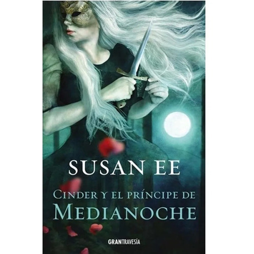 Cinder Y El Principe De Medianoche - Susan Ee