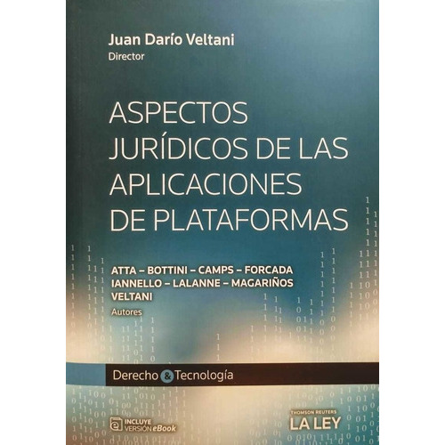 Aspectos Jurídicos De Las Aplicaciones De Plataformas, De Juan Darío Veltani., Vol. 1. Editorial La Ley, Tapa Blanda, Edición 1 En Español