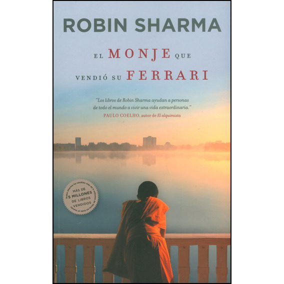 El Monje Que Vendió Su Ferrari / Robin Sharma