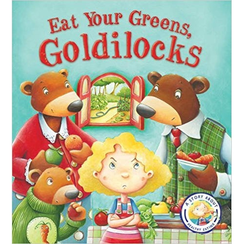 Fairytales Gone Wrong: Eat Your Greens, Goldilocks, De Smallman, Steve. Editorial Qed Publishing, Tapa Blanda En Inglés Internacional, 2015
