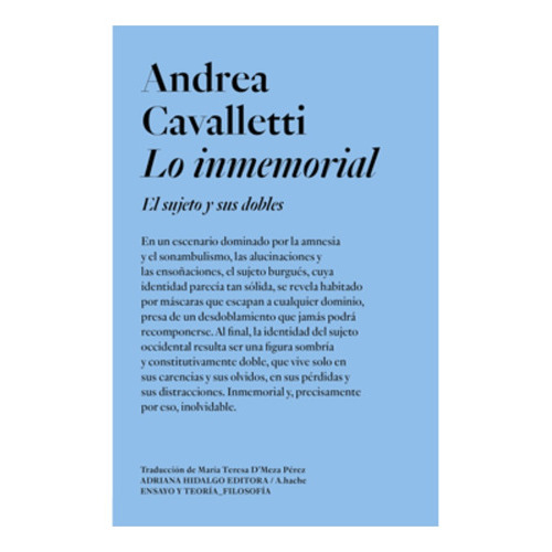 Lo Inmemorial, De Andrea Cavalletti., Vol. Único. Editorial Adriana Hidalgo, Tapa Blanda En Español, 2023