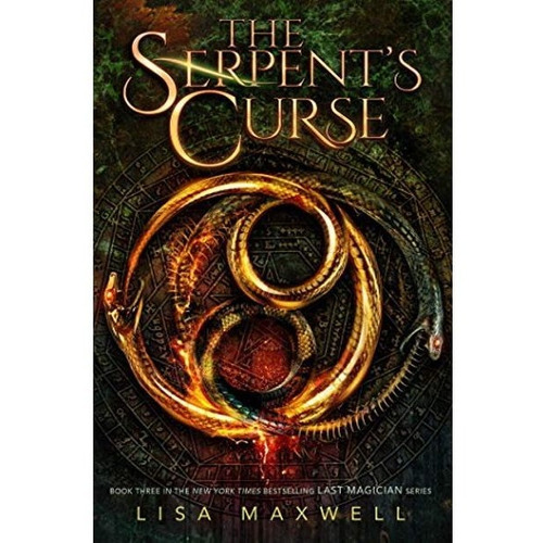 The Last Magician 3: The Serpent's Curse - Lisa Maxwell