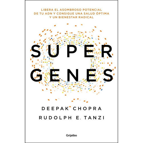 Supergenes, De Chopra, Deepak. Editorial Grijalbo, Tapa Blanda En Español