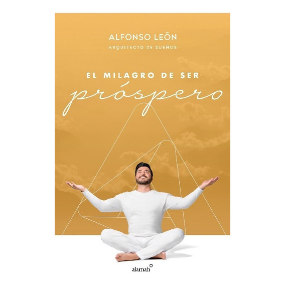 Libro El Milagro De Ser Próspero / The Miracle Of Prosperity