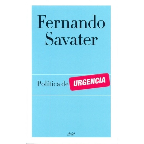 Politica De Urgencia - Fernando Savater