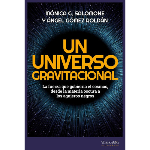 Un Universo Gravitacional, De González Salomone, Mónica. Editorial Shackleton Books, Tapa Blanda En Español