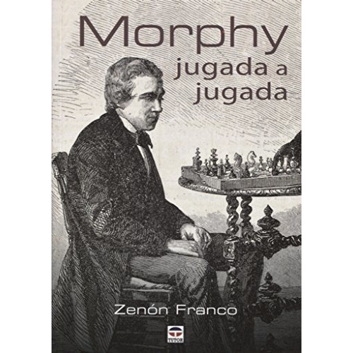 Morphy Jugada A Jugada - Franco Ocampos, Zenon