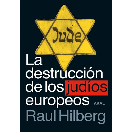 Destrucción De Los Judíos Europeos, La - Raul Hilberg