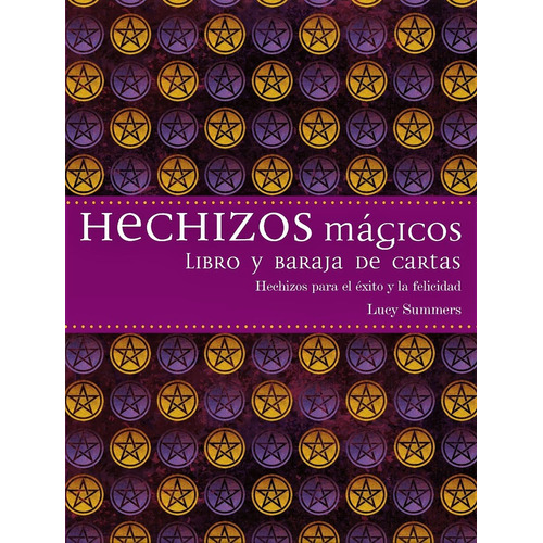 Hechizos mágicos (Libro + Cartas): Hechizos para el éxito y la felicidad, de Summers, Lucy. Editorial Ediciones Obelisco, tapa blanda en español, 2015