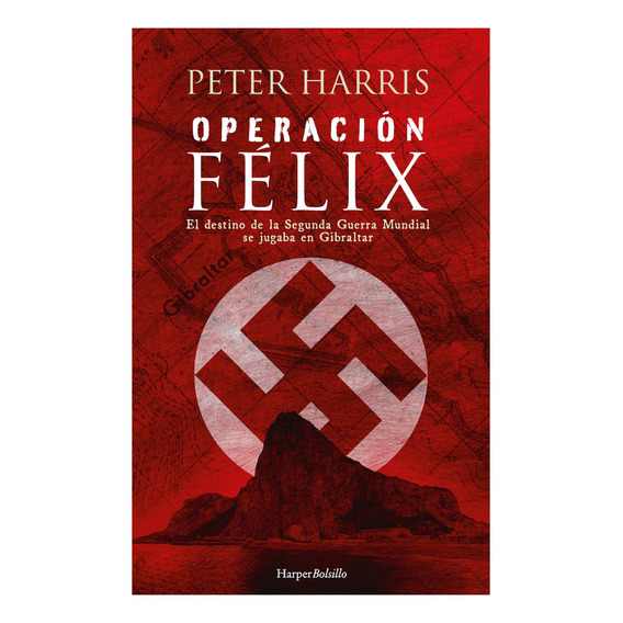 Operacion Felix, De Harris, Peter. Editorial Harper Bolsillo, Tapa Blanda En Español