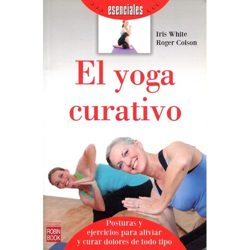 El Yoga Curativo ,(esenciales)