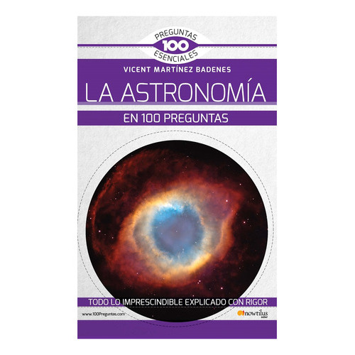 La Astronomía En 100 Preguntas, De Vicent Martínez. Editorial Nowtilus, Tapa Blanda En Español, 2021