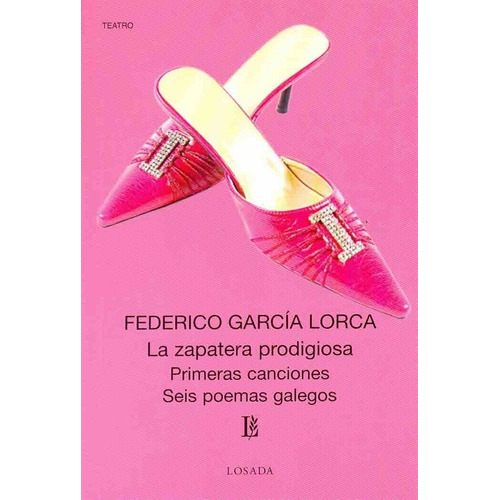 Zapatera Prodigiosa, La / Primeras Canciones / Seis Poemas G