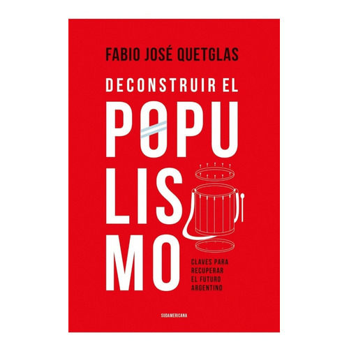Deconstruir El Populismo - Fabio Jose Quetglas
