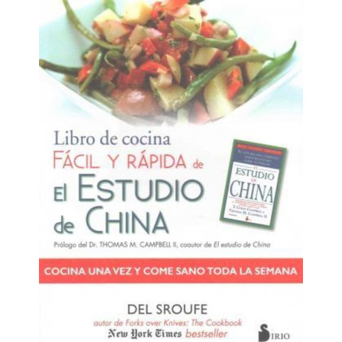 Libro De Cocina Fácil Y Rápida De El Estudio De China, De Del Sroufe. Editorial Sirio, Tapa Blanda En Español, 2016