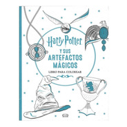 Harry Potter Y Sus Artefactos Mágicos - Libro Para Colorear