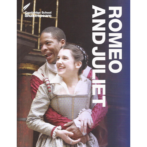 Romeo And Juliet - Cambridge School Shakespeare  4th Edition