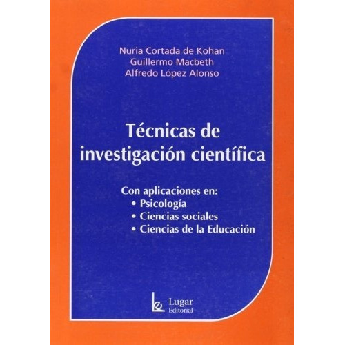 Técnicas De Investigación Científica, De Cortada De Kohan / Alonso., Vol. N/a. Editorial Lugar, Tapa Blanda En Español