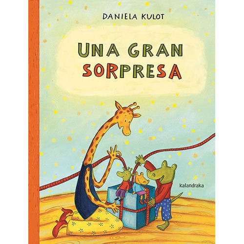Una Gran Sorpresa, De Kulot, Daniela. Editorial Kalandraka, Tapa Dura En Español