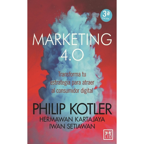 Libro Marketing 4.0 - Philip Kotler E Iwan Setiawan - Lid