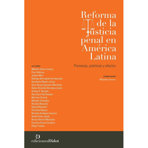 Reforma De La Justicia Penal En América Latina - Sozzo, Maxi