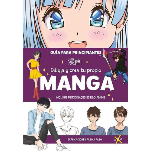 Libro Dibuja Y Crea Tu Propio Manga Guia Para Principiantes