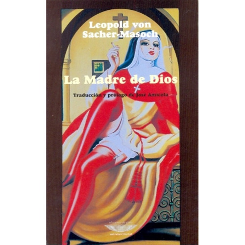 Madre De Dios, La - Leopold Sacher-masoch