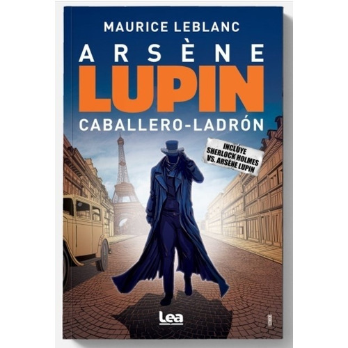Arsene Lupin - Caballero Ladron - Maurice Leblanc Edic Lea, de Leblanc, Maurice. Editorial Ediciones Lea, tapa blanda en español, 2021