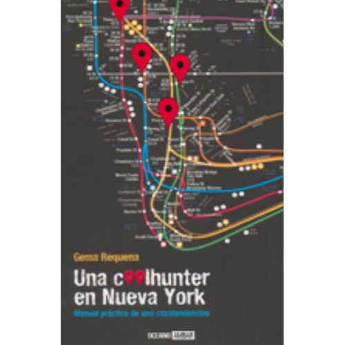 Una Coolhunter En Nueva York Manual Practico De Cazatendenci