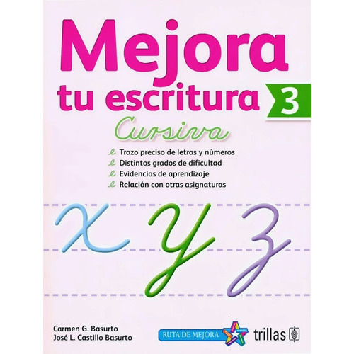 Mejora Tu Escritura 3: Cursiva, De Asurto, Carmen G. Castillo Basurto, Jose L., Vol. 1. Editorial Trillas, Tapa Blanda, Edición 1a En Español, 2016