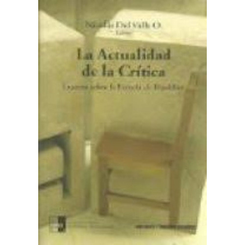 Actualidad De La Critica, La, De Nicolas Del Valle. Editorial Metales Pesados, Tapa Blanda En Español