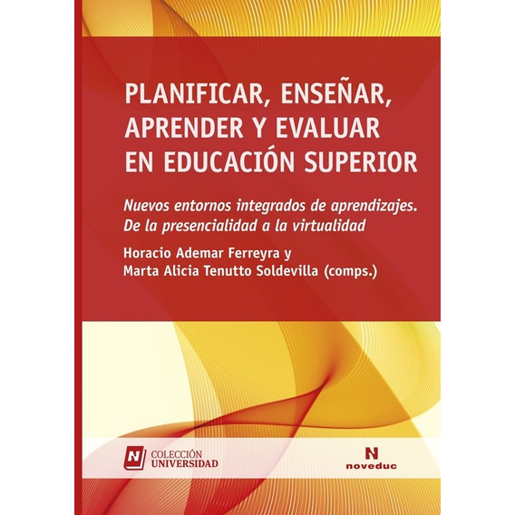 Planificar, Enseñar, Aprender Y Evaluar En Educacion Superio