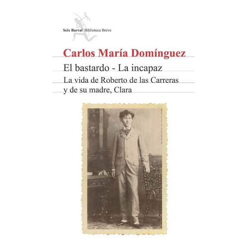 El Bastardo - La  Incapaz - Carlos Maria Dominguez