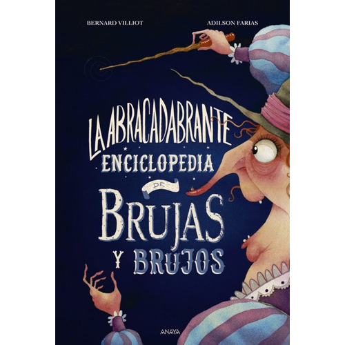 La Abracadabrante Enciclopedia De Brujas Y Brujos, De Varios Autores. Editorial Anaya, Tapa Blanda, Edición 1 En Español